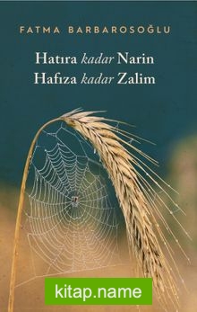 Hatıra Kadar Narin Hafıza Kadar Zalim