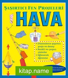 Hava / Şaşırtıcı Fen Projeleri