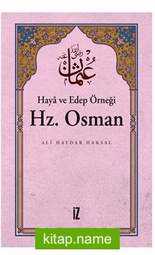 Haya ve Edep Örneği Hz. Osman