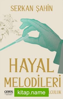 Hayal Melodileri Opera Yolculuğu