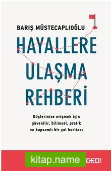 Hayallere Ulaşma Rehberi