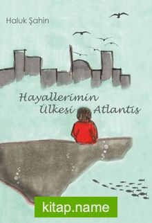 Hayallerimin Ülkesi Atlantis