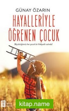 Hayalleriyle Öğrenen Çocuk