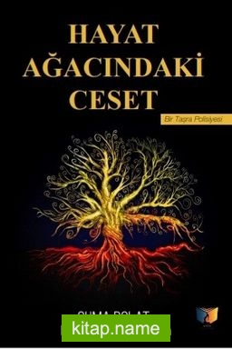 Hayat Ağacındaki Ceset