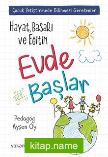 Hayat, Başarı ve Eğitim Evde Başlar