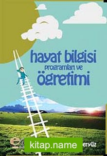 Hayat Bilgisi Programları ve Öğretimi