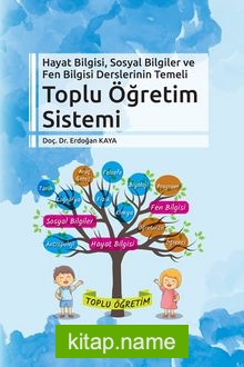 Hayat Bilgisi, Sosyal Bilgiler ve Fen Bilgisi Derslerinin Temelli Toplu Öğretim Sistemi