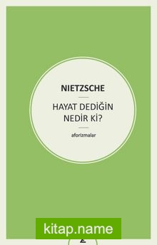 Hayat Dediğin Nedir ki?