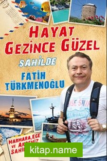 Hayat Gezince Güzel / Sahilde