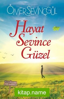 Hayat Sevince Güzel