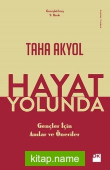 Hayat Yolunda Gençler İçin Anılar ve Öneriler