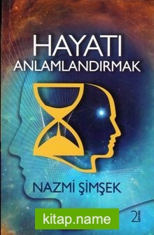 Hayatı Anlamlandırmak