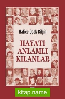 Hayatı Anlamlı Kılanlar