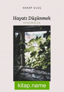 Hayatı Düşünmek