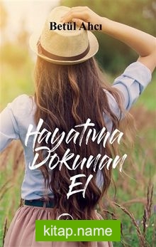 Hayatıma Dokunan El