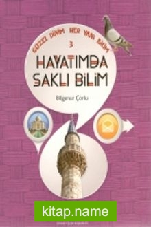 Hayatımda Saklı Bilim / Güzel Dinim Her Yanı Bilim 3