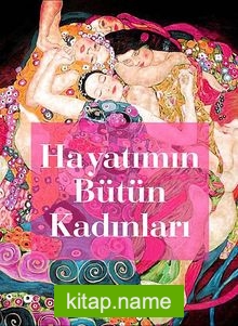 Hayatımın Bütün Kadınları