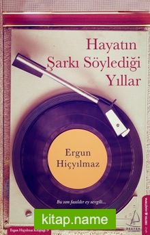 Hayatın Şarkı Söylediği Yıllar