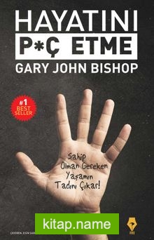 Hayatını P*ç Etme