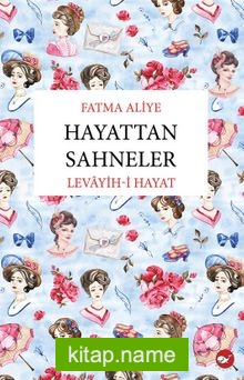 Hayattan Sahneler (Levayih-i Hayat)