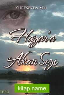 Hazar’a Akan Sızı