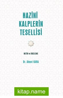 Hazînî Kalplerin Tesellisi  Metin ve İnceleme