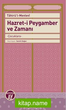 Hazret-i Peygamber ve Zamanı