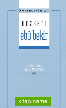 Hazreti Ebu Bekir / Önderlerimiz Serisi 1