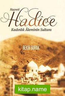 Hazreti Hadice Kadınlık Aleminin Sultanı