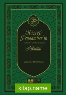 Hazreti Peygamber’in (Sallallahu Aleyhi ve Sellem) Albümü (Kuşe-Ciltli)