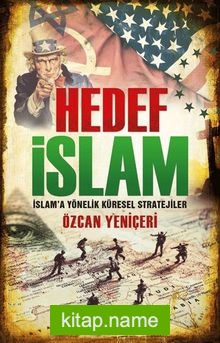 Hedef İslam İslam’a Yönelik Küresel Stratejiler