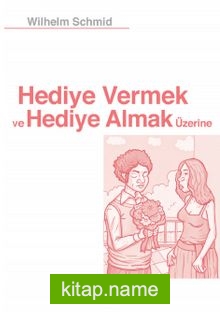 Hediye Vermek ve Hediye Almak Üzerine