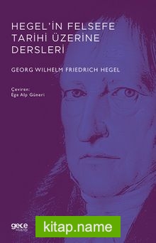 Hegel’in Felsefe Tarihi Üzerine Dersleri