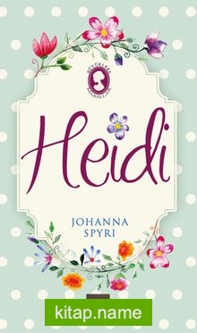 Heidi (Ciltli Özel Bez Baskı)