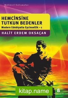 Hemcinsine Tutkun Bedenler / Modern Edebiyatta Eşcinsellik 1