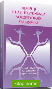 Hemipleji Rehabilitasyonunda Nörofizyolojik Yaklaşımlar