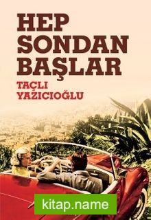 Hep Sondan Başlar