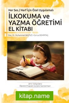 Her Ses / Harf için Özel Uygulamalı – İlkokuma ve Yazma Öğretimi El kitabı