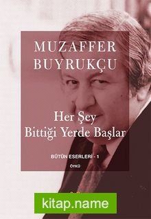 Her Şey Bittiği Yerde Başlar