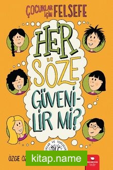 Her Söze Güvenilir Mi?