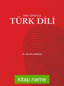 Her Yönüyle Türk Dili