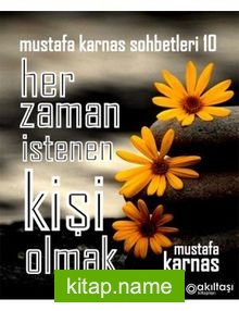 Her Zaman Istenen Kişi Olmak