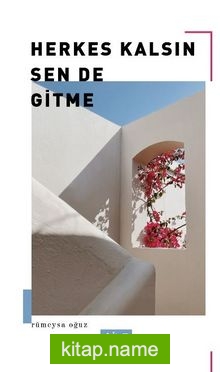 Herkes Kalsın Sen De Gitme