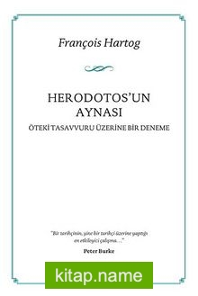 Herodotos’un Aynası  Öteki Tasavvuru Üzerine Bir Deneme