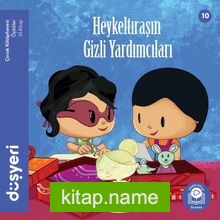 Heykeltıraşın Gizli Yardımcıları (10. Kitap)