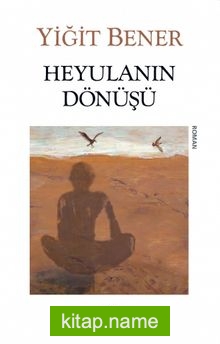 Heyulanın Dönüşü (Karton Kapak)