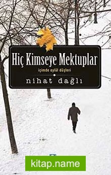 Hiç Kimseye Mektuplar İçimde Eylül Düşleri