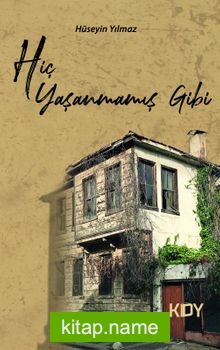 Hiç Yaşanmamış Gibi