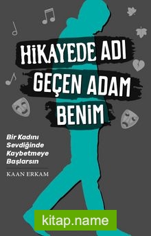 Hikayede Adı Geçen Adam Benim