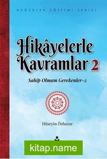 Hikayelerle Kavramlar 2 / Sahip Olmam Gerekenler 2